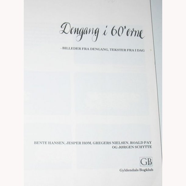 Dengang i 60&acute;erne - billeder fra dengang