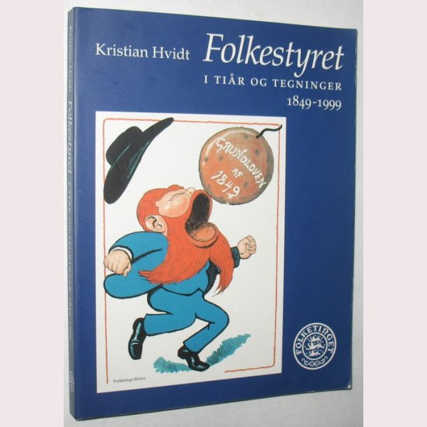 Folkestyret i tir og tegninger 1849-1999