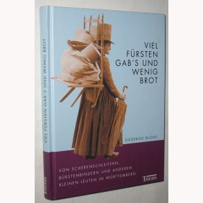 Viel fürsten gab´s wenig brot