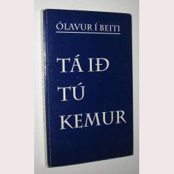 T&aacute; i&eth; t&uacute; kemur ( Ta id tu kemur)