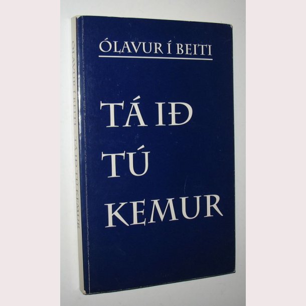 T&aacute; i&eth; t&uacute; kemur ( Ta id tu kemur)