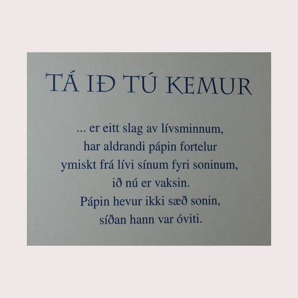 T&aacute; i&eth; t&uacute; kemur ( Ta id tu kemur)