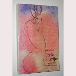 Frkun Snarlj&oacute;s og hennara d&yacute;rabra ogn