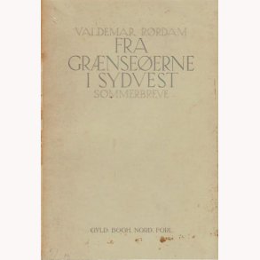 Fra Grnseerne i Sydvest - Sommerbreve