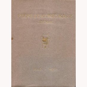 Fyens Disconto Kasse Odense 1846 - 1921