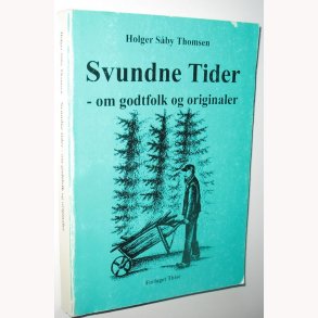 Svundne tider - om godtfolk og originaler