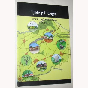 Tjele p langs - egnshistorie og folkeliv 2006