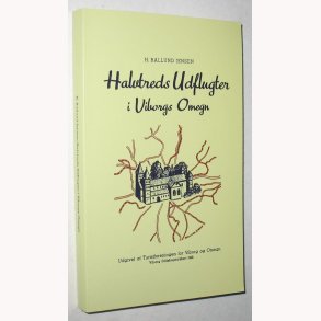 Halvtreds Udflugter i Viborg Omegn