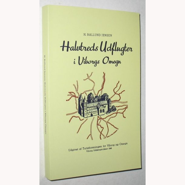 Halvtreds Udflugter i Viborg Omegn