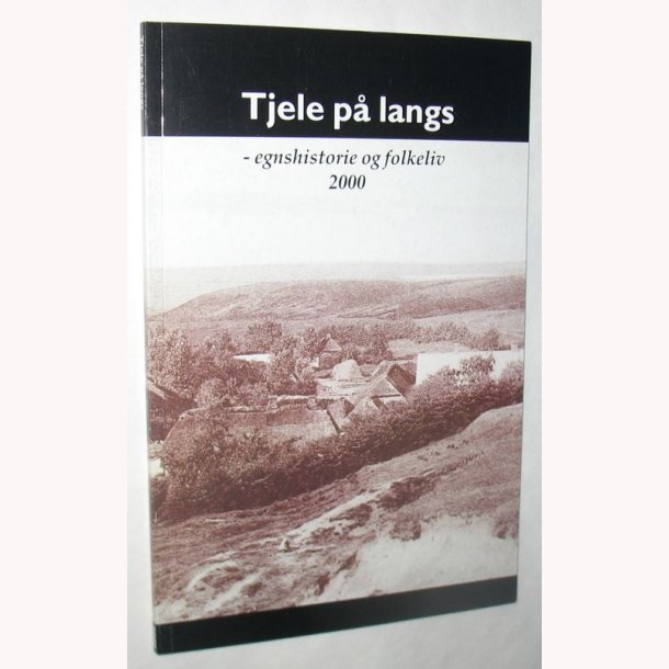 Tjele p langs - egnshistorie og folkeliv 2000