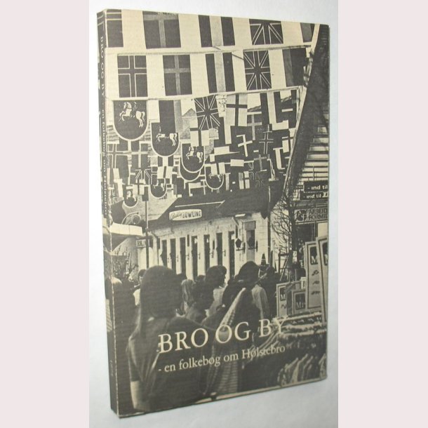 Bro og By - en folkebog om Holstebro