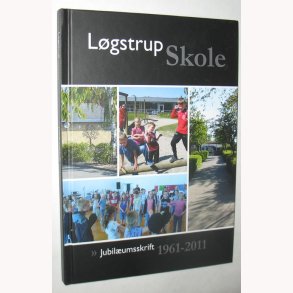 Lgstrup skole - jubilumsskrift 1961-2011