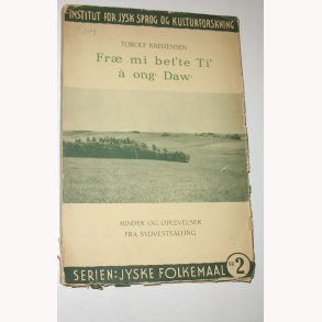 Fr mi bet'te ti'  ong daw. Minder og oplevelser