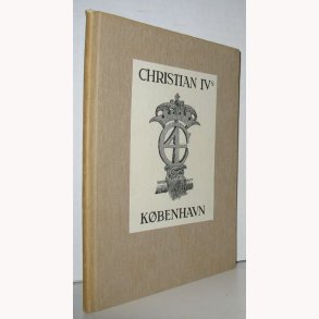 Christian lV´s Kbenhavn