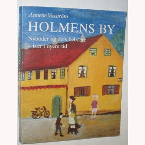 Holmens by - Nyboder og dets beboer