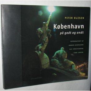 Kbenhavn p godt og ondt
