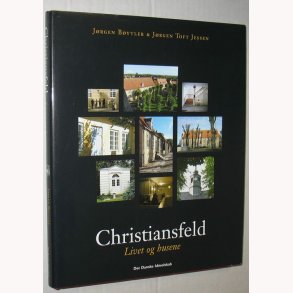 Christiansfeld - Livet og husene