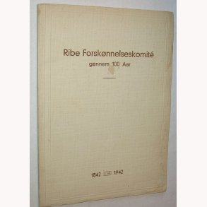 Ribe Forsknnelseskomite gennem 100 aar