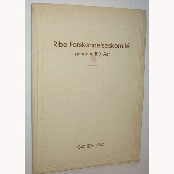 Ribe Forsknnelseskomite gennem 100 aar