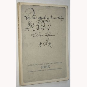 Dend gamle og navn-kundig kibstd Ribe