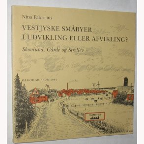 Vestjyske smbyer i udvikling eller afvikling