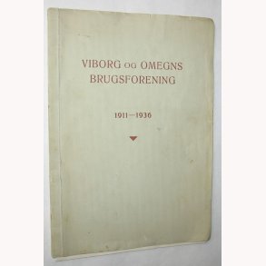 Viborg og Omegns Brugsforeninger 19121-1936
