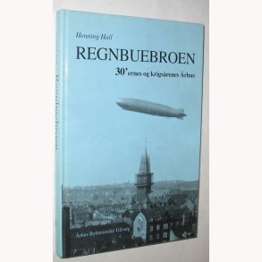 Regnbuebroen 30´ernes og krigsrenes rhus