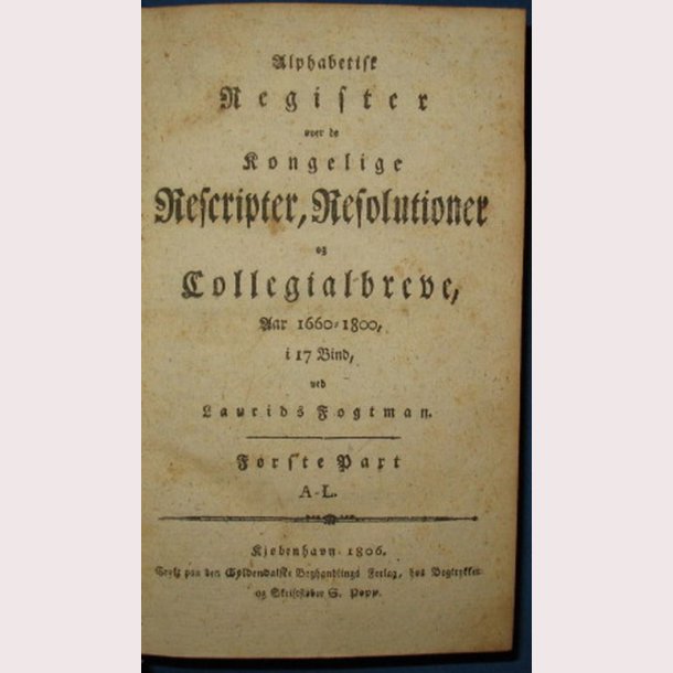 Rescripter, Resolutioner og Collegialbreve