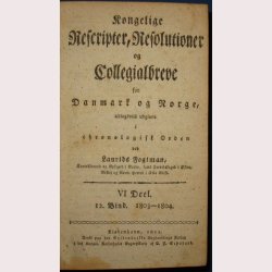 Rescripter, Resolutioner og Collegialbreve