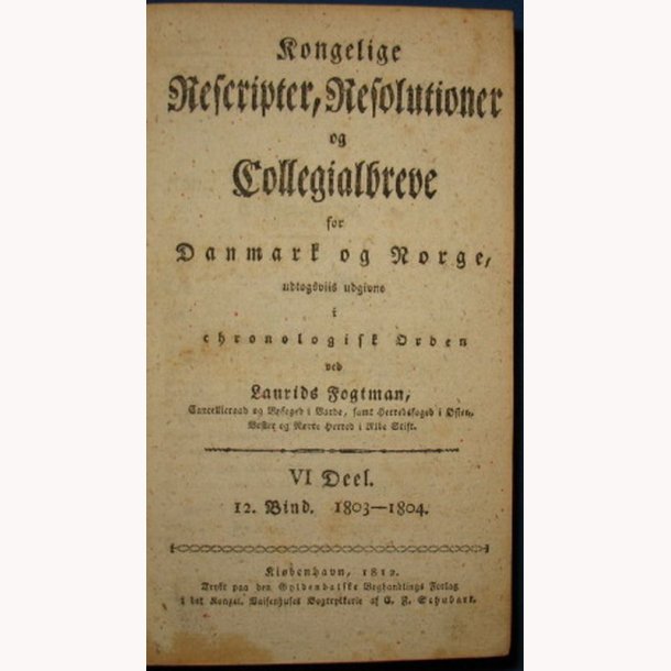 Rescripter, Resolutioner og Collegialbreve