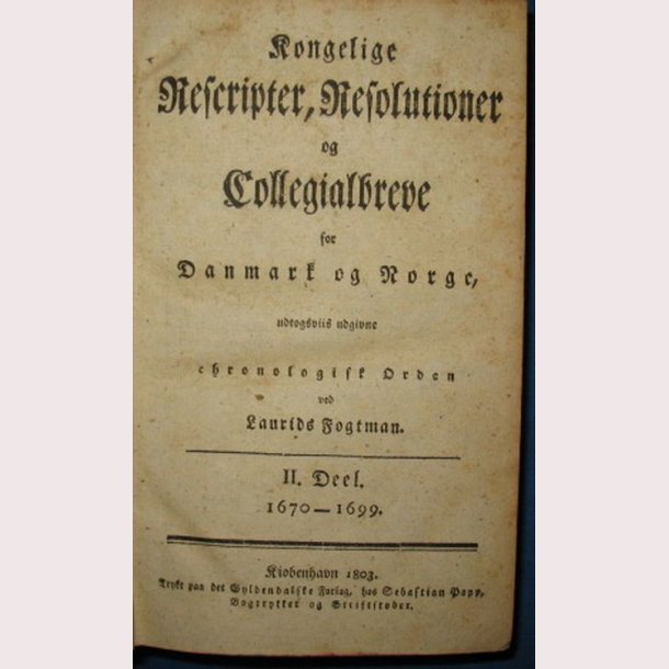 Rescripter, Resolutioner og Collegialbreve