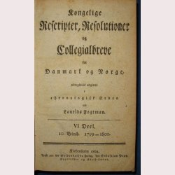 Rescripter, Resolutioner og Collegialbreve