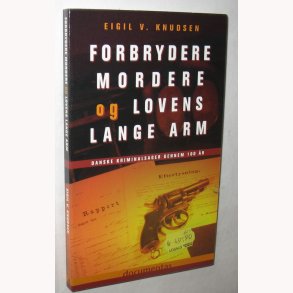 Forbrydere mordere og lovens lange arm
