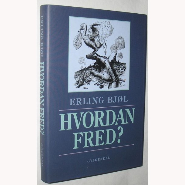 Hvordan fred?: Erling Bjl