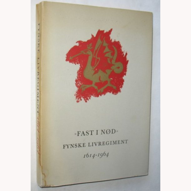 Fast i Nd - Fynske Livregiment 1614-1964