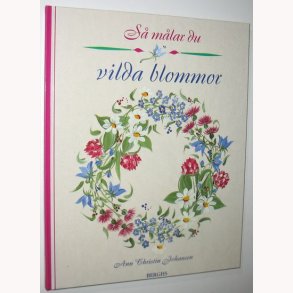 S mlar du vilda blommor