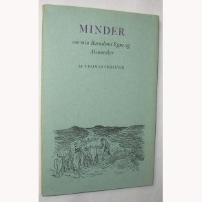 Minder om min Barndoms Egne og Mennesker