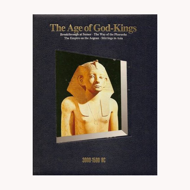 The age of God-Kings 3000-1500 BC
