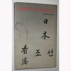 Lotus og drage - Japan, Korea og Hong Kong