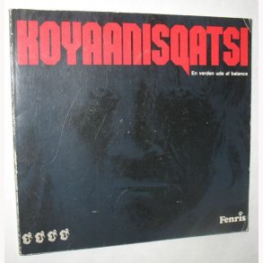 Koyaanisqatsi - en verden ude af balance