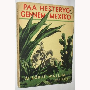 Paa hesteryg gennem Mexiko