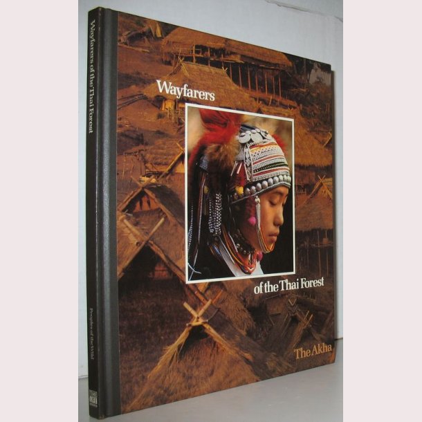 Wayfarers of the Thai Forest - The Akha