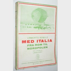 Med Italia fra Rom til Nordpolen: Umberto Nobile