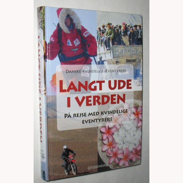 Langt ude i verden - danske kvindelige ventyrere