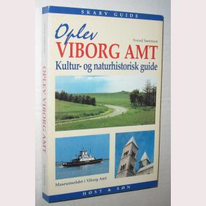 Oplev Viborg Amt Kultur- og naturhistorisk guide