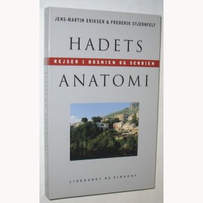 Hadets anatomi - rejser i Bosnien og Serbien