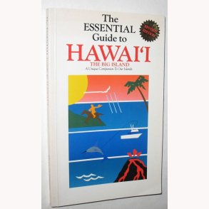 The Essential Guide to Hawai´i the big Island