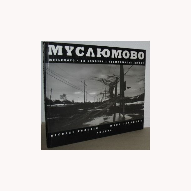 Muslumovo - en landsby i atombombens skygge