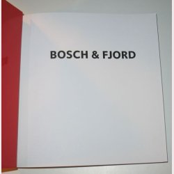 Bosch &amp; Fjord