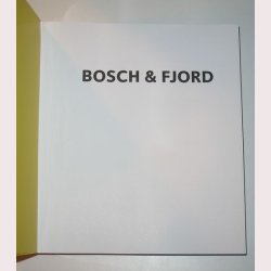 Bosch &amp; Fjord